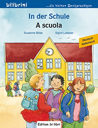 In der Schule: Kinderbuch Deutsch-Italienisch von Hueber Verlag GmbH